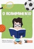 Acampamento, o - Inverso comunicação e marketing ltda