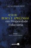 ACAO DE BUSCA E APREENSAO EM PROPRIEDADE FIDUCIARIA - 2ª ED - Saraiva juridica