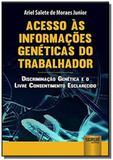 Acesso as informacoes geneticas do trabalhador - d - Jurua