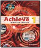 Achieve: student book workbook - vol.1 - Oxford