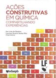 Ações Construtivas Em Química - Compartilhando Experiências - Livraria da física