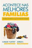 Acontece Nas Melhores Famílias - Editora ultimato