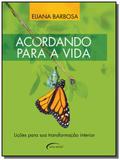 Acordando para a vida: licoes para sua transformac - Novo seculo