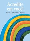Acredite em você!