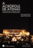 Acropole de atenas, a - arquitetura e simbolismo - Nova acropole