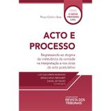 Acto e Processo - Rt - revista dos tribunais
