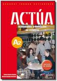 Actua a2 - actividades y ejercicios de refuerzo + - Edelsa