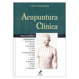 Acupuntura Clínica: Bases Científicas 1ª EDIÇÃO - Editora manole