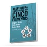 Acupuntura Constitucional dos Cinco Elementos - Editora roca