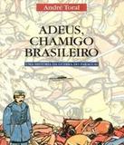 Adeus, Chamigo Brasileiro - Companhia das letras