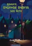Adiante, Sociedade Secreta dos Sete - Fundamento