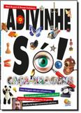 Adivinhe Só!: Caça Imagens - Todolivro