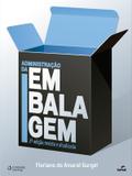 ADMINISTRACAO DA EMBALAGEM - 2º ED - Senac rj