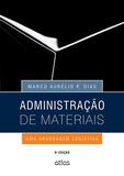 Administração De Materiais: Uma Abordagem Logística