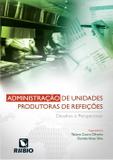 Administracao de unidades produtoras de refeicoes / coura - Editora rubio