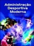 Administracao desportiva moderna - 1 - Ibrasa editora