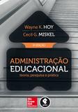 Administração Educacional - Teoria, Pesquisa e Prática