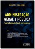 Administracao geral e publica-teoria contextualizada em questoes - juspodivm - Editora juspodivm lv