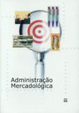 ADMINISTRACAO MERCADOLOGICA - 2 ª ED - Senac sp