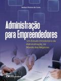 Administracao para empreendedores - um estudo introdutorio da administracao no mundo dos negocios - Ciencia moderna