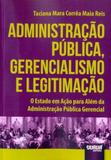 Administração Pública, Gerencialismo e Legitimação - Juruá