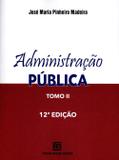 Administração Pública - Tomo II - 12ª Ed. 2015 - Freitas bastos