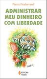 Administrar meu dinheiro com liberdade