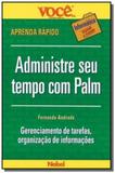 Administre seu tempo com palm (voce s.a. - info) - Nobel