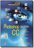 Adobe photoshop cc em portugues: imagens profissio - Editora erica ltda