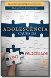 Adolescencia causa da ( in ) felicidade - Boa nova