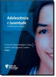 Adolescência e Juventude: Conhecer Para Proteger - Casa do psicologo