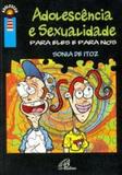 Adolescencia E Sexualidade Para Eles E Para Nós - Paulinas
