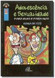 Adolescencia e sexualidade: para eles e para nos - Paulinas
