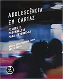 Adolescência em Cartaz - Filmes e Psicanálise para Entendê-la