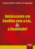 Adolescente em Conflito com a Lei... e a Realidade - Juruá