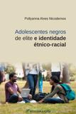 Adolescentes Negros de Elite e Identidade Étnico-Racial - Crv
