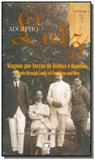 Adolpho lutz: viagens por terras de bichos e homen - Fiocruz