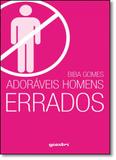 Adoráveis Homens Errados - Giostri