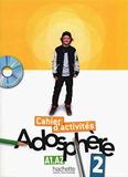 Adosphère 2, A1-A2, Cahier DActivités - Hachette - france