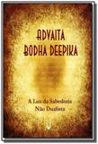 Advaita bodha deepika - a luz da sab. nao dualista - Teosofica
