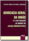 Advocacia-Geral da União e a sua Atuação no Âmbito da Justiça Administrativa - Jurua
