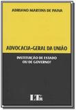 Advocacia-geral da uniao: instituicao de estado ou - Ltr