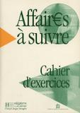 Affaires a suivre - cahier dexercices - Hachette franca