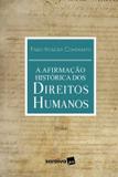 AFIRMACAO HISTORICA DOS DIREITOS HUMANOS, A - 12ª ED. - Saraiva juridica