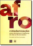 Afrocidadanização: Ações Afirmativas e Trajetórias de Vida no Rio de Janeiro - Selo negro - grupo summus