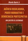 Agência Reguladora, Poder Normativo e Democracia Participativa - Juruá