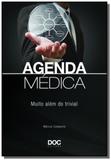 Agenda medica: muito alem do trivial - Doc editora