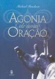 Agonia de uma oracao - Imago