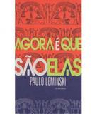 Agora E Que Sao Elas - Iluminuras