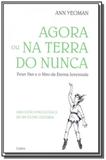 Agora ou na terra do nunca - Cultrix - grupo pensamento
